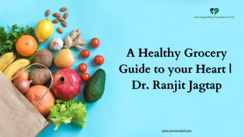Your-Heart-Healthy-Grocery-Guide-Dr.-Ranjit-Jagtap.png