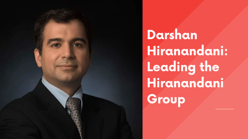Darshan-Hiranandani-Leading-the-Hiranandani-Group.png