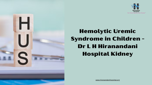 Hemolytic-Uremic-Syndrome-in-Children---Dr-L-H-Hiranandani-Hospital-Kidney.png