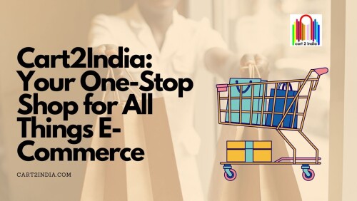 Cart2India-Your-One-Stop-Shop-for-All-Things-E-Commerce.jpg