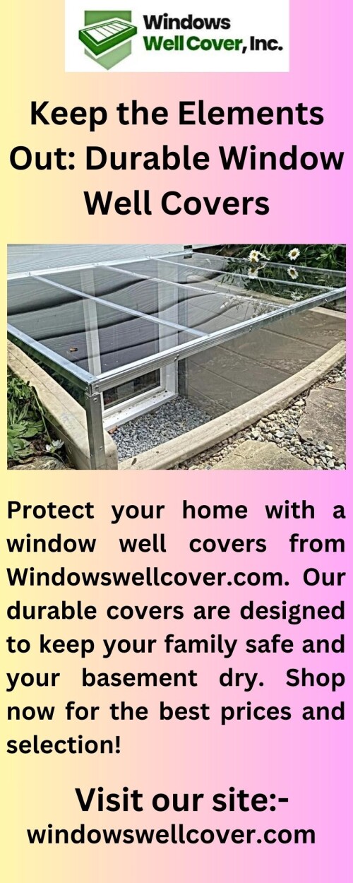 Transform your home with Windowswellcover.com. We offer the highest quality windows for your house, designed to bring beauty, style, and comfort to your home. Make your house a home with Windowswellcover.com.

https://www.windowswellcover.com/egress-window-covers