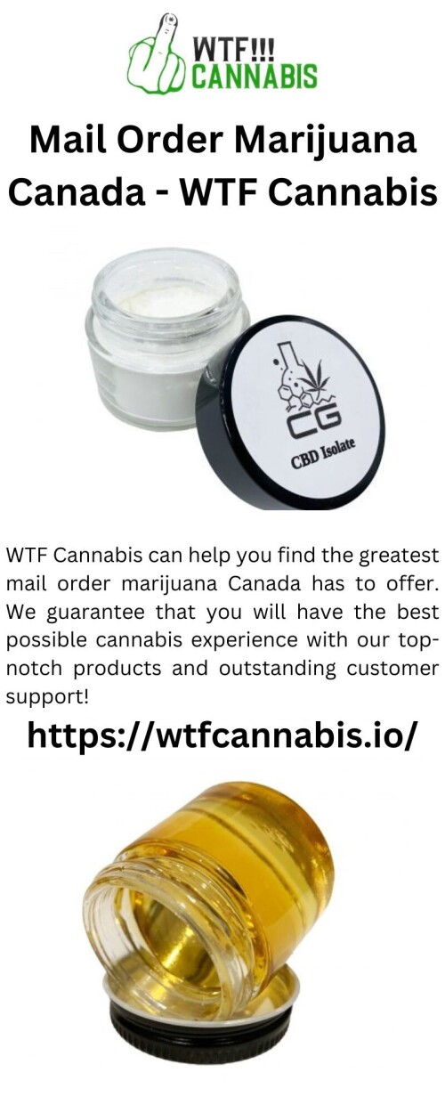Discover WTF Cannabis, the leading Online Dispensary in Canada. Shop top quality cannabis products with unbeatable prices and fast shipping. Experience the best of cannabis with us today!

https://wtfcannabis.io/