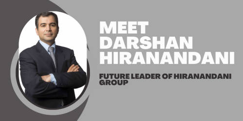 Meet Darshan Hiranandani Future Leader Of Hiranandani Group