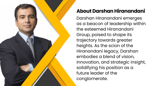 Who Is Darshan Hiranandani Meet The Next Generation Leader