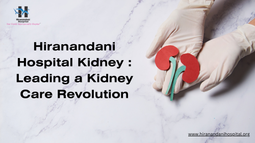 kidney transplant at hiranandani hospital