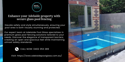 Enhance your Adelaide property with secure glass pool fencing