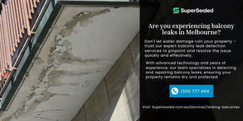 Are you experiencing balcony leaks in Melbourne