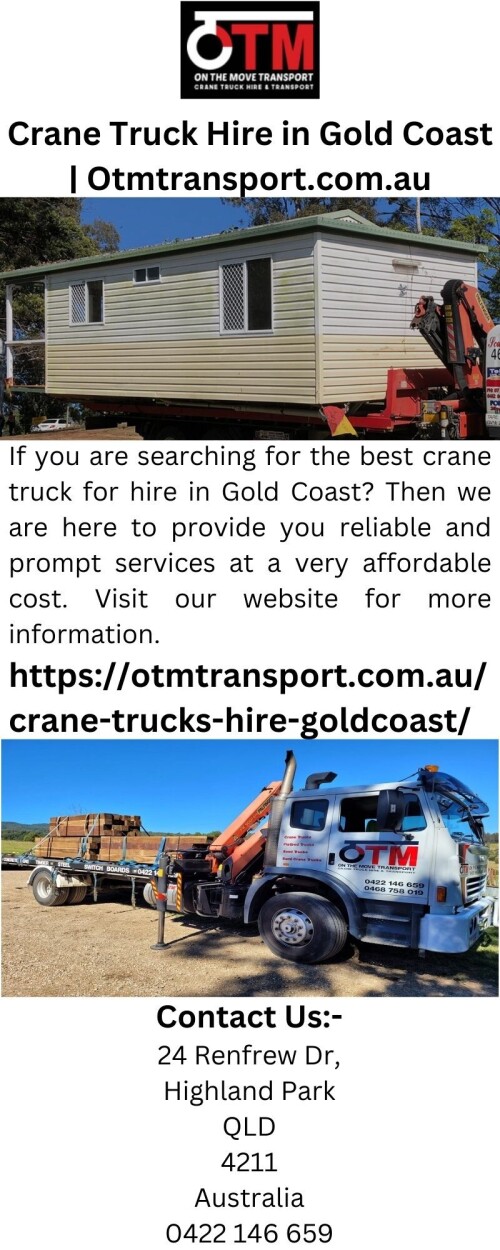 If you are searching for the best crane truck for hire in Gold Coast? Then we are here to provide you reliable and prompt services at a very affordable cost. Visit our website for more information.

https://otmtransport.com.au/crane-trucks-hire-goldcoast/