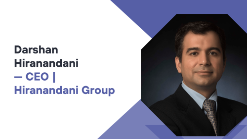 Darshan Hiranandani — CEO Hiranandani Group