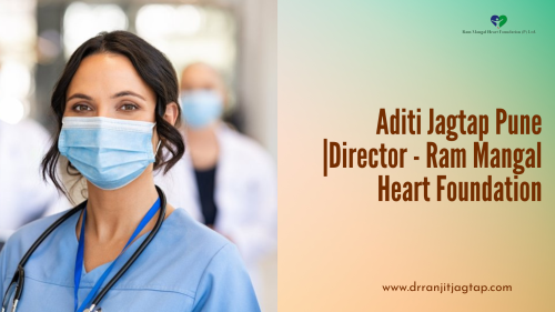 Aditi Jagtap Pune Director Ram Mangal Heart Foundation