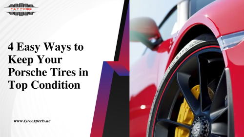 4-Easy-Ways-to-Keep-Your-Porsche-Tires-in-Top-Condition.png