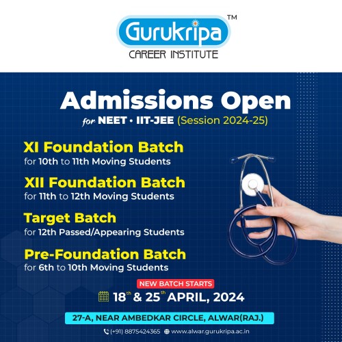 📢 Admission Alert!
Admission Open for NEET | IIT-JEE (Session 2024-25)
New Batch Starts from - 18th & 25th April, 2024.

🏆 Highest Selections Ratio in IIT & NEET from Alwar Classroom.
👨‍⚕️ Alwar's 3 Topper from Gurukripa Alwar Classroom in JEE MAIN -2024
👨‍⚕️ 10 Doctors from Gurukripa Alwar Classroom in NEET-2023.

Contact Us:
https://alwar.gurukripa.ac.in/