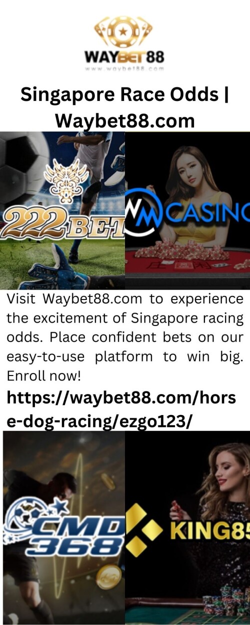 Visit Waybet88.com to experience the excitement of Singapore racing odds. Place confident bets on our easy-to-use platform to win big. Enroll now!


https://waybet88.com/horse-dog-racing/ezgo123/