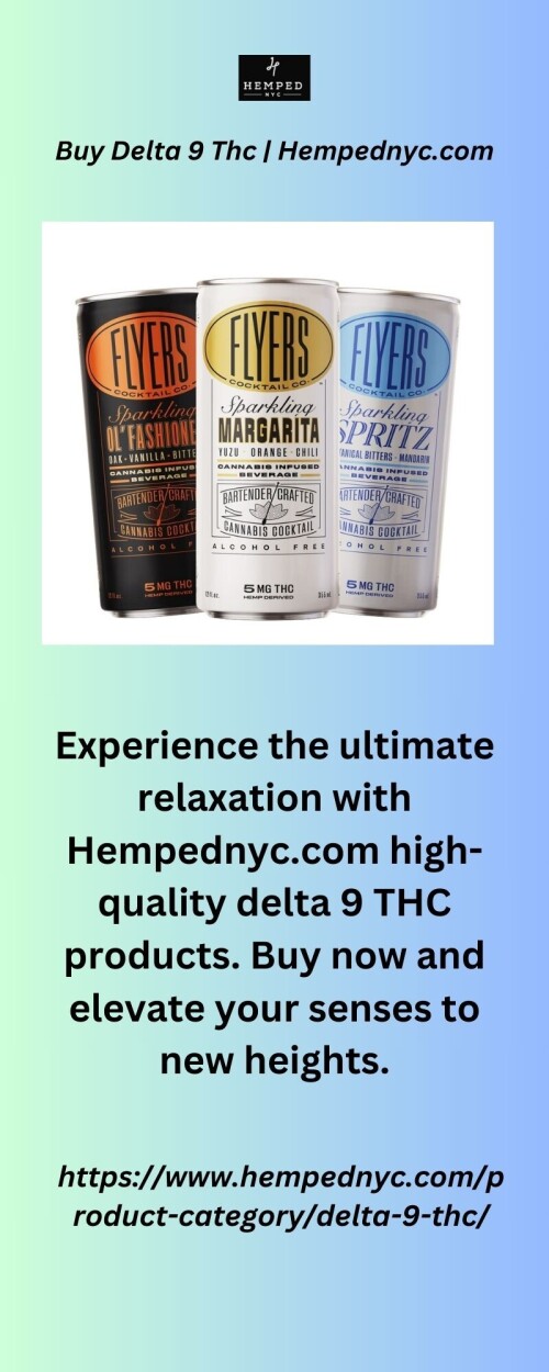 Experience the ultimate relaxation with Hempednyc.com high-quality delta 9 THC products. Buy now and elevate your senses to new heights.

https://www.hempednyc.com/product-category/delta-9-thc/