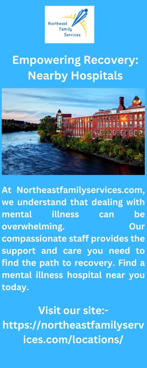 At Northeastfamilyservices.com, we understand that dealing with mental illness can be overwhelming. Our compassionate staff provides the support and care you need to find the path to recovery. Find a mental illness hospital near you today.



https://northeastfamilyservices.com/locations/