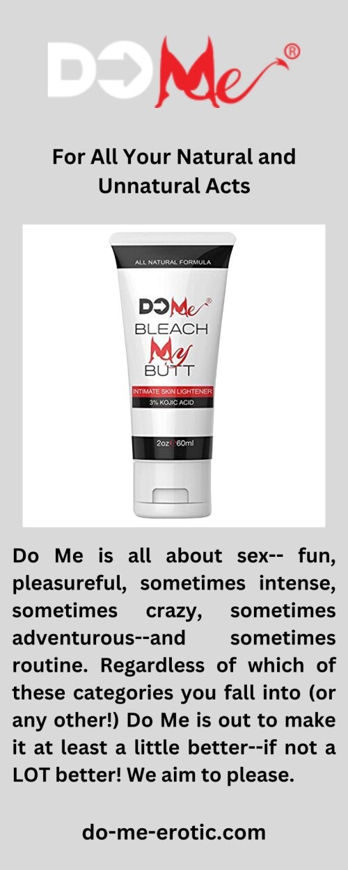 Indulge in your wildest desires with Do-me-erotic.com. Our brand offers a wide range of natural and unnatural acts to fulfill all your fantasies.

https://www.do-me-erotic.com/
