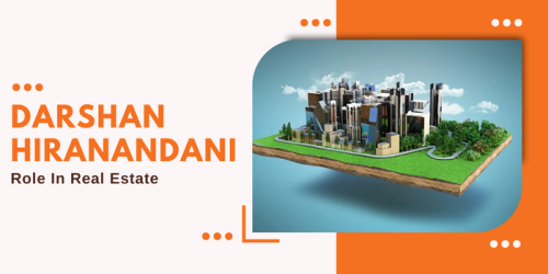 Who Is Darshan Hiranandani In Real Estate Industry