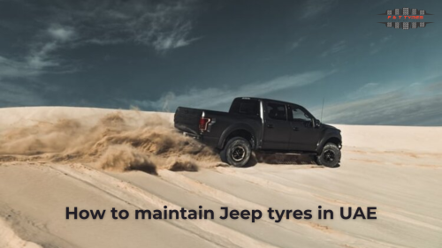 How to maintain Jeep tyres in UAE