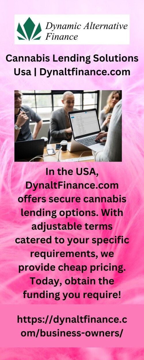 In the USA, DynaltFinance.com offers secure cannabis lending options. With adjustable terms catered to your specific requirements, we provide cheap pricing. Today, obtain the funding you require!


https://dynaltfinance.com/business-owners/