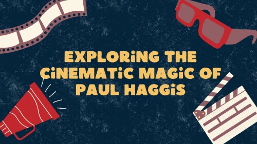 Exploring The Cinematic Magic of Paul Haggis