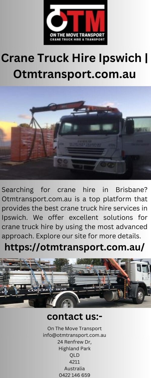 Searching for crane hire in Brisbane? Otmtransport.com.au is a top platform that provides the best crane truck hire services in Ipswich. We offer excellent solutions for crane truck hire by using the most advanced approach. Explore our site for more details.

https://otmtransport.com.au/