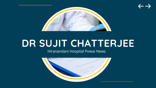 Dr-Sujit-Chatterjee-Hiranandani-Hospital-Powai-News.png