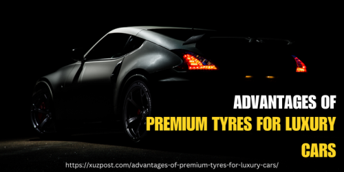 Advantages-Of-Premium-Tyres-For-Luxury-Cars-1.png